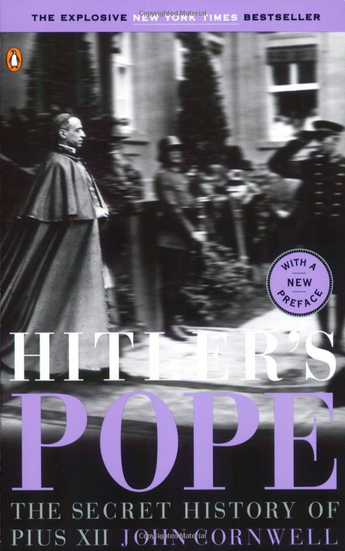 Hitler's Pope by John Cornwell | Revelation Revealed Discussion revelationrevealed.online/discussion/