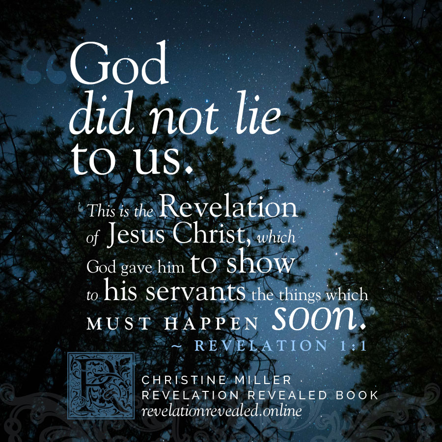 God Did Not Lie to Us | Revelation Revealed by Christine Miller | revelationrevealed.online
